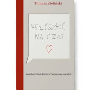 Usłyszeć na czas – Tomasz Zieliński